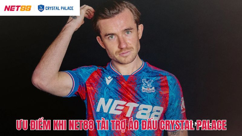 Duy trì liên kết có lợi giữa Net88 và Crystal Palace